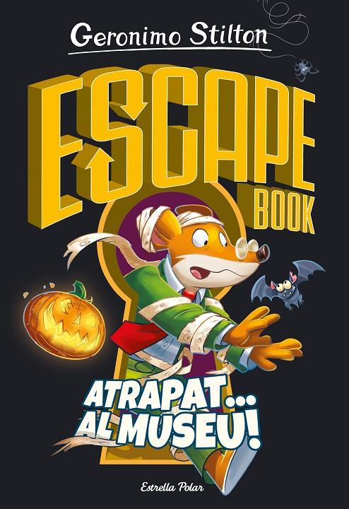 ESCAPE BOOK. ATRAPAT... AL MUSEU! STILTON | 9788418443787 | STILTON, GERONIMO | Galatea Llibres | Llibreria online de Reus, Tarragona | Comprar llibres en català i castellà online
