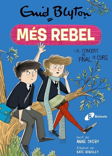 LA NENA MÉS REBEL 8. LA NENA MÉS REBEL I EL CONCERT DE FINAL DE CU | 9788499063485 | BLYTON, ENID/DIGBY, ANNE | Galatea Llibres | Llibreria online de Reus, Tarragona | Comprar llibres en català i castellà online