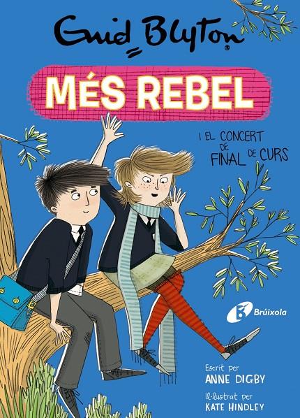 LA NENA MÉS REBEL 8. LA NENA MÉS REBEL I EL CONCERT DE FINAL DE CU | 9788499063485 | BLYTON, ENID/DIGBY, ANNE | Galatea Llibres | Librería online de Reus, Tarragona | Comprar libros en catalán y castellano online