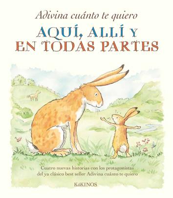 ADIVINA CUÁNTO TE QUIERO AQUÍ, ALLÍ Y EN TODAS PARTES | 9788492750771 | MCBRATNEY, SAM | Galatea Llibres | Librería online de Reus, Tarragona | Comprar libros en catalán y castellano online