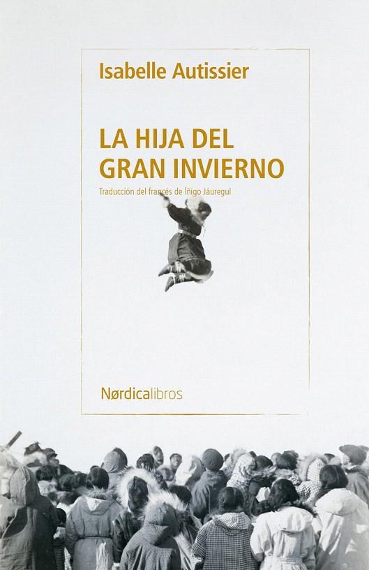 LA HIJA DEL GRAN INVIERNO | 9791387922962 | AUTISSIER, ISABELLE | Galatea Llibres | Llibreria online de Reus, Tarragona | Comprar llibres en català i castellà online