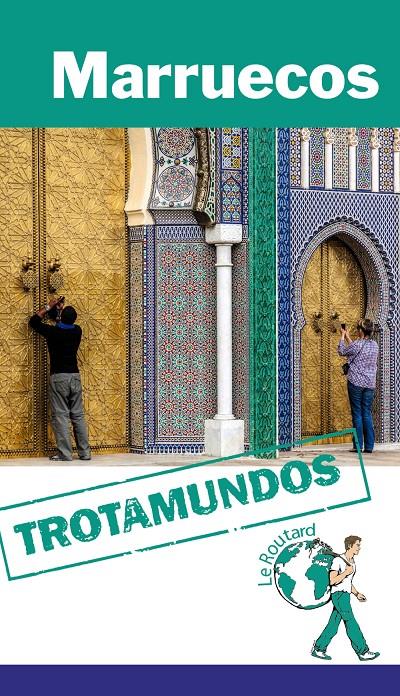 MARRUECOS GUÍA TROTAMUNDOS 2015 | 9788415501435 | GLOAGUEN, PHILIPPE | Galatea Llibres | Librería online de Reus, Tarragona | Comprar libros en catalán y castellano online