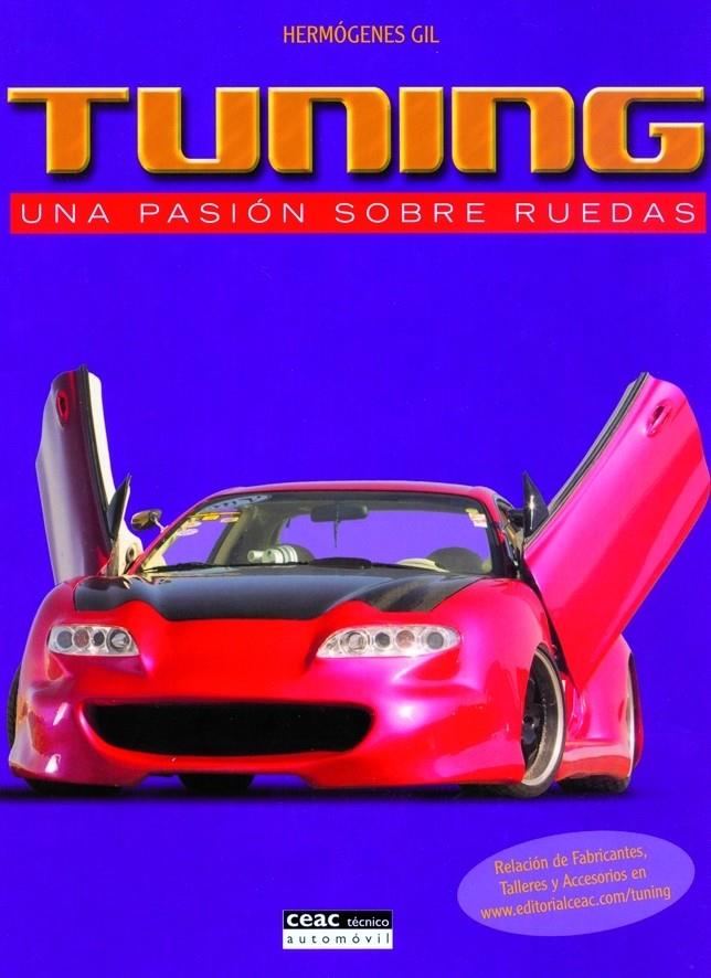 TUNING : UNA PASION SOBRE RUEDAS | 9788432915277 | GIL MARTINEZ, HERMOGENES | Galatea Llibres | Librería online de Reus, Tarragona | Comprar libros en catalán y castellano online