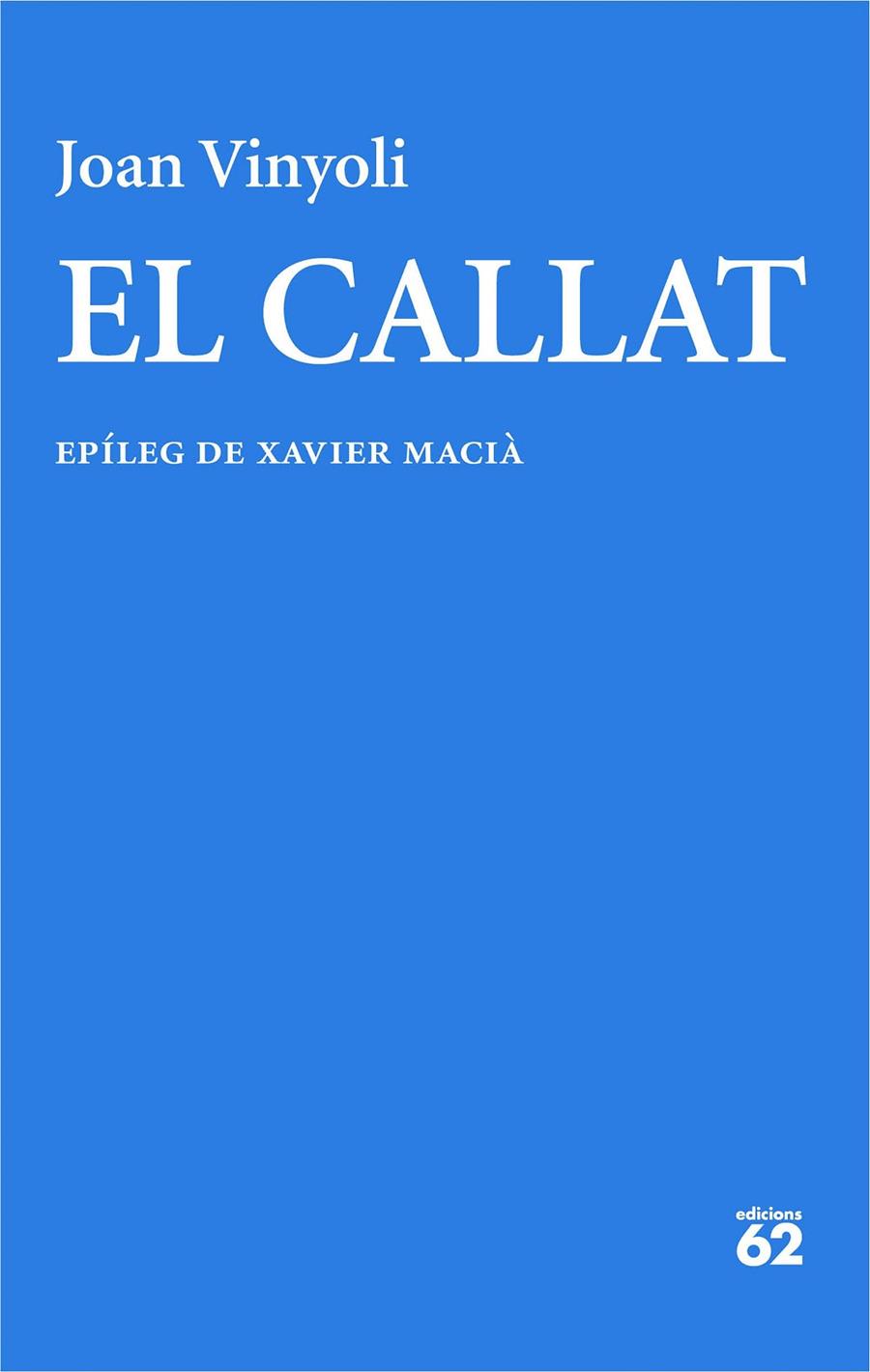 EL CALLAT | 9788429782714 | VINYOLI, JOAN | Galatea Llibres | Librería online de Reus, Tarragona | Comprar libros en catalán y castellano online