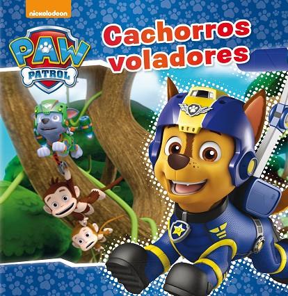 CACHORROS VOLADORES PATRULLA CANINA | 9788448849689 | NICKELODEON, | Galatea Llibres | Llibreria online de Reus, Tarragona | Comprar llibres en català i castellà online