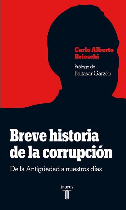 BREVE HISTORIA DE LA CORRUPCIÓN | 9788430607907 | BRIOSCHI, CARLO ALBERTO | Galatea Llibres | Librería online de Reus, Tarragona | Comprar libros en catalán y castellano online