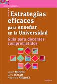 ESTRATEGIAS EFICACES PARA ENSEÑAR EN LA UNIVERSIDAD | 9788427718135 | MOORE, SARAH/WALSH, GARY/RÍSQUEZ, ANGÉLICA | Galatea Llibres | Llibreria online de Reus, Tarragona | Comprar llibres en català i castellà online