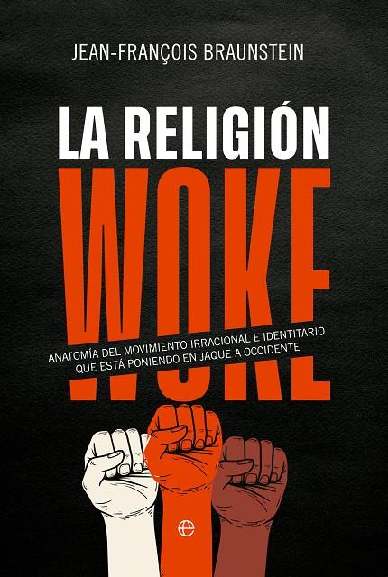 LA RELIGIÓN WOKE | 9788413847269 | BRAUNSTEIN, JEAN-FRANÇOIS | Galatea Llibres | Librería online de Reus, Tarragona | Comprar libros en catalán y castellano online