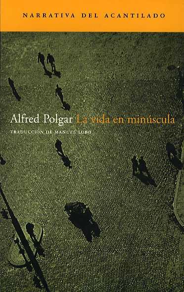 LA VIDA EN MINUSCULA  | 9788496489059 | POLGAR, ALFRED | Galatea Llibres | Librería online de Reus, Tarragona | Comprar libros en catalán y castellano online