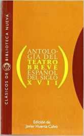 ANTOLOGIA DEL TEATRO BREVE ESPAÑOL DEL SIGLO XVII | 9788470306952 | VV.AA./HUERTA CALVO, JAVIER (ED.) | Galatea Llibres | Librería online de Reus, Tarragona | Comprar libros en catalán y castellano online