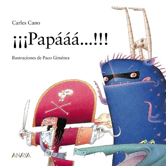 ¡¡¡PAPÁÁÁ...!!! | 9788469885611 | CANO, CARLES | Galatea Llibres | Librería online de Reus, Tarragona | Comprar libros en catalán y castellano online