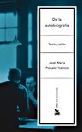 DE LA AUTOBIOGRAFIA. TEORIA Y ESTILOS | 9788484327073 | POZUELO YVANCOS, JOSE Mº | Galatea Llibres | Librería online de Reus, Tarragona | Comprar libros en catalán y castellano online