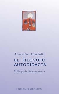 FILOSOFIA AUTODIDACTA, LA | 9788497770910 | ABENTOFAIL, ABUCHAFAR | Galatea Llibres | Librería online de Reus, Tarragona | Comprar libros en catalán y castellano online