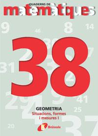 MATEMATIQUES 38, GEOMETRIA, SITUACIONS, FORMES I MESURES I | 9788483044643 | EQUIPO DIDACTICO "JOSE ECHEGARAY" | Galatea Llibres | Librería online de Reus, Tarragona | Comprar libros en catalán y castellano online