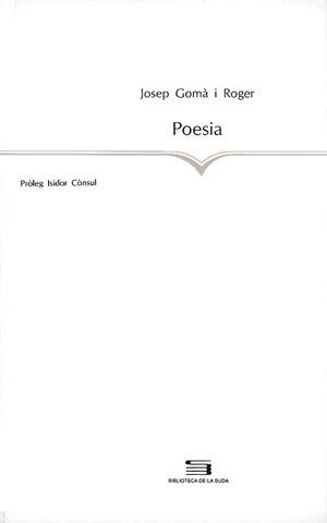POESIA | 9788479351908 | GOMÀ I ROGER, JOSEP | Galatea Llibres | Llibreria online de Reus, Tarragona | Comprar llibres en català i castellà online