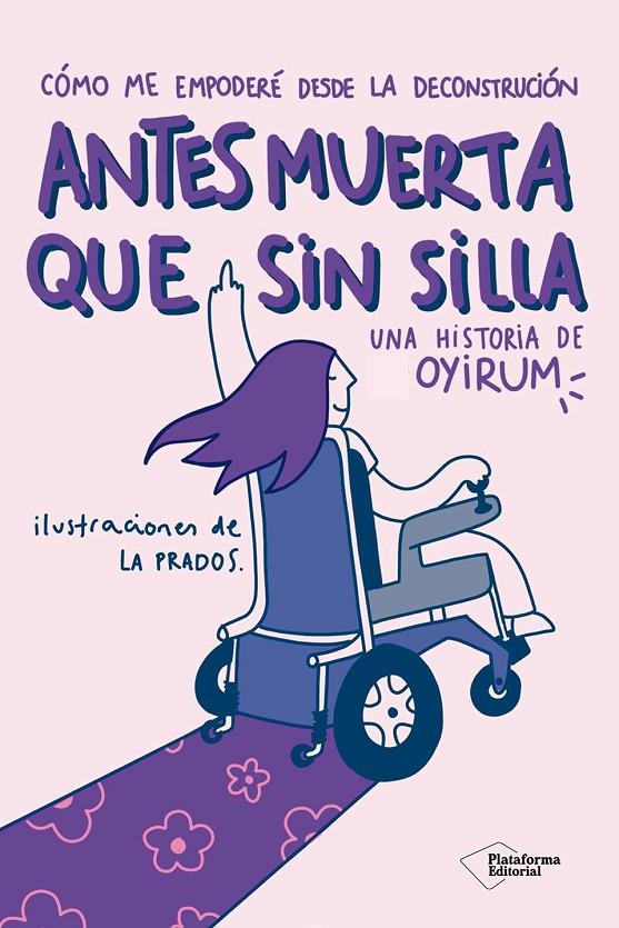 ANTES MUERTA QUE SIN SILLA | 9791387813772 | OYIRUM | Galatea Llibres | Librería online de Reus, Tarragona | Comprar libros en catalán y castellano online
