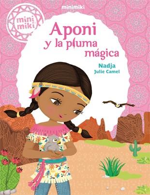 APONI Y LA PLUMA MÁGICA | 9788424654849 | NADJA | Galatea Llibres | Llibreria online de Reus, Tarragona | Comprar llibres en català i castellà online