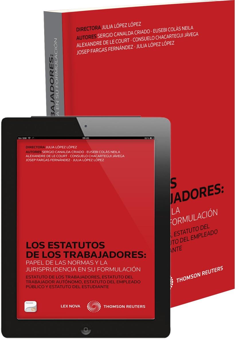 LOS ESTATUTOS DE LOS TRABAJADORES: PAPEL DE LAS NORMAS Y LA JURISPRUDENCIA EN SU | 9788498988598 | CANALDA CRIADO, SERGIO/CHACARTEGUI JÁVEGA, CONSUELO/COLAS NELIA, EUSEBI/DE LE COURT, ALEXANDRE/FARGA | Galatea Llibres | Llibreria online de Reus, Tarragona | Comprar llibres en català i castellà online