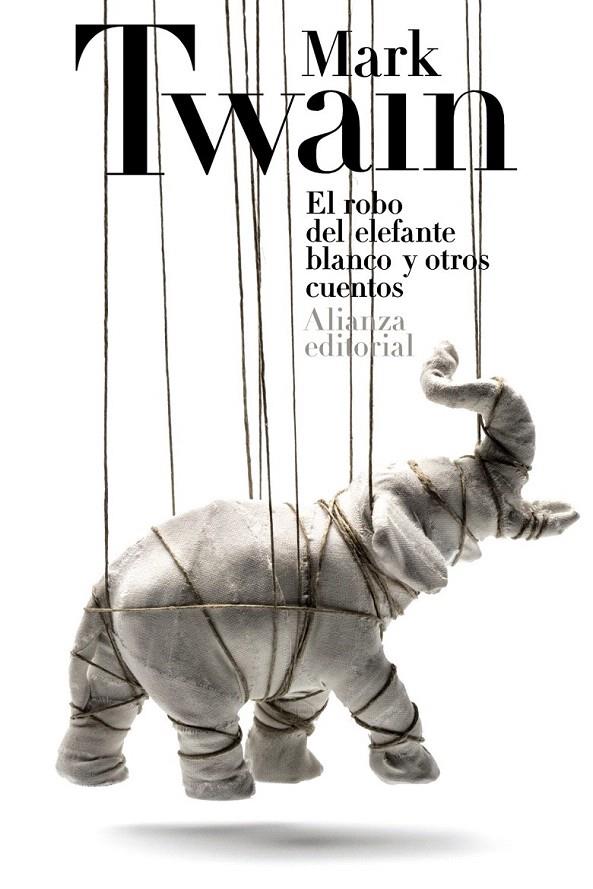 EL ROBO DEL ELEFANTE BLANCO Y OTROS CUENTOS | 9788420678160 | TWAIN, MARK | Galatea Llibres | Llibreria online de Reus, Tarragona | Comprar llibres en català i castellà online