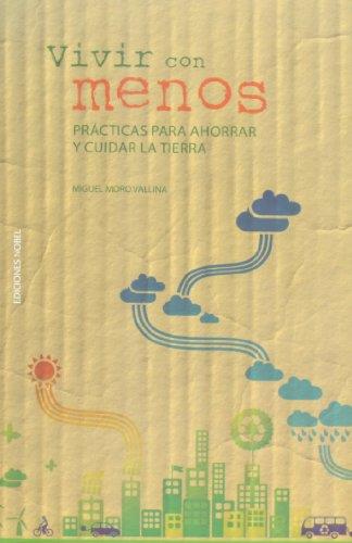 VIVIR CON MENOS | 9788484596820 | MORO VALLINA, MIGUEL | Galatea Llibres | Llibreria online de Reus, Tarragona | Comprar llibres en català i castellà online
