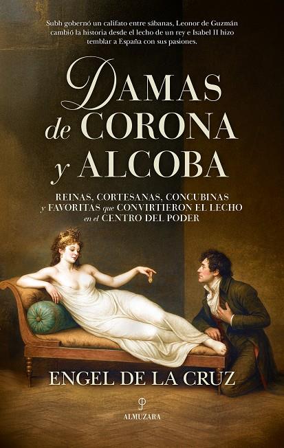 DAMAS DE CORONA Y ALCOBA | 9788410520509 | DE LA CRUZ, ENGEL | Galatea Llibres | Llibreria online de Reus, Tarragona | Comprar llibres en català i castellà online