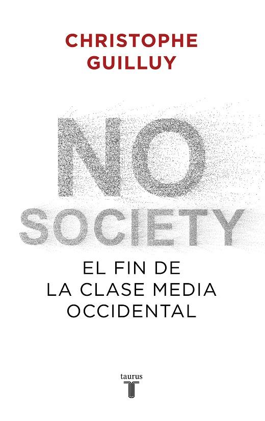 NO SOCIETY | 9788430622832 | GUILLUY, CHRISTOPHE | Galatea Llibres | Librería online de Reus, Tarragona | Comprar libros en catalán y castellano online