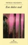 ESE DULCE MAL | 9788433970091 | HIGHSMITH, PATRICIA | Galatea Llibres | Llibreria online de Reus, Tarragona | Comprar llibres en català i castellà online