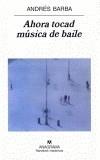 AHORA TOCAD MUSICA DE BAILE | 9788433968562 | BARBA, ANDRES | Galatea Llibres | Llibreria online de Reus, Tarragona | Comprar llibres en català i castellà online
