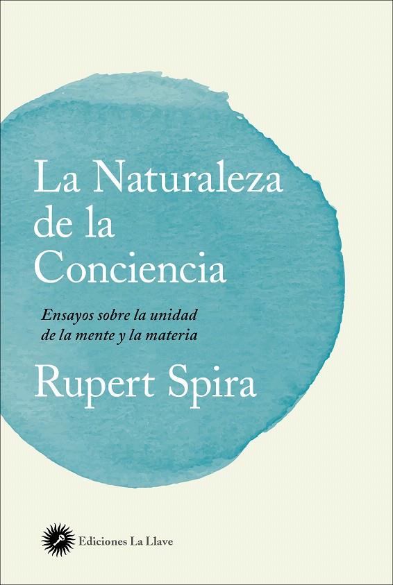 LA NATURALEZA DE LA CONCIENCIA | 9788416145553 | SPIRA, RUPERT | Galatea Llibres | Librería online de Reus, Tarragona | Comprar libros en catalán y castellano online