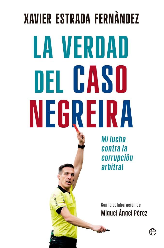 LA VERDAD DEL CASO NEGREIRA | 9788413847894 | ESTRADA FERNÁNDEZ, XAVIER | Galatea Llibres | Librería online de Reus, Tarragona | Comprar libros en catalán y castellano online