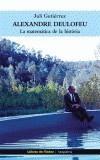 LA MATEMATICA DE LA HISTORIA. ALEXANDRE DEULOFEU | 9788495317841 | GUTIERREZ, JULI | Galatea Llibres | Librería online de Reus, Tarragona | Comprar libros en catalán y castellano online