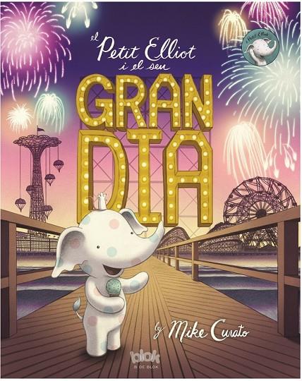 EL PETIT ELLIOT I EL SEU GRAN DIA | 9788416712328 | CURATO, MIKE | Galatea Llibres | Llibreria online de Reus, Tarragona | Comprar llibres en català i castellà online
