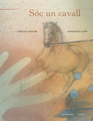 SOC UN CAVALL | 9788493591229 | MOURE, GONZALO | Galatea Llibres | Librería online de Reus, Tarragona | Comprar libros en catalán y castellano online