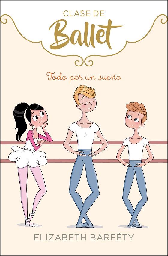 TODO POR UN SUEÑO (CLASE DE BALLET 3) | 9788417773045 | BARFETY, ELIZABETH | Galatea Llibres | Librería online de Reus, Tarragona | Comprar libros en catalán y castellano online
