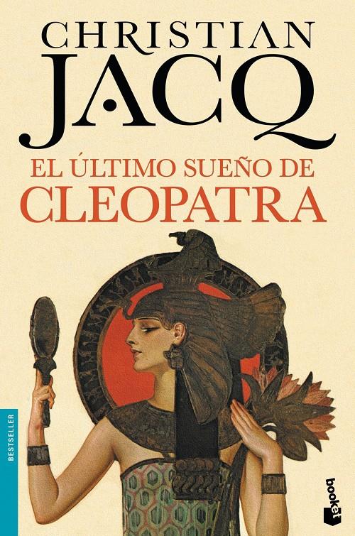 EL ÚLTIMO SUEÑO DE CLEOPATRA | 9788408140573 | JACQ, CHRISTIAN | Galatea Llibres | Librería online de Reus, Tarragona | Comprar libros en catalán y castellano online