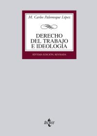 DERECHO DEL TRABAJO E IDEOLOGÍA | 9788430953158 | PALOMEQUE LÓPEZ, MANUEL CARLOS | Galatea Llibres | Llibreria online de Reus, Tarragona | Comprar llibres en català i castellà online