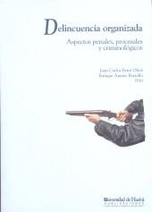 DELINCUENCIA ORGANIZADA. ASPECTOS PENALES, PROCESALES Y CRIM | 9788495089311 | FERRE OLIVE, JUAN CARLOS | Galatea Llibres | Llibreria online de Reus, Tarragona | Comprar llibres en català i castellà online