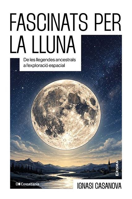 FASCINATS PER LA LLUNA | 9788413566258 | CASANOVA, IGNASI | Galatea Llibres | Llibreria online de Reus, Tarragona | Comprar llibres en català i castellà online