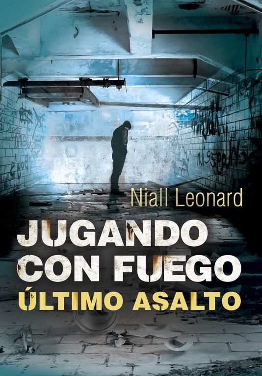 ÚLTIMO ASALTO (JUGANDO CON FUEGO 3) | 9788490434154 | LEONARD, NIALL | Galatea Llibres | Librería online de Reus, Tarragona | Comprar libros en catalán y castellano online
