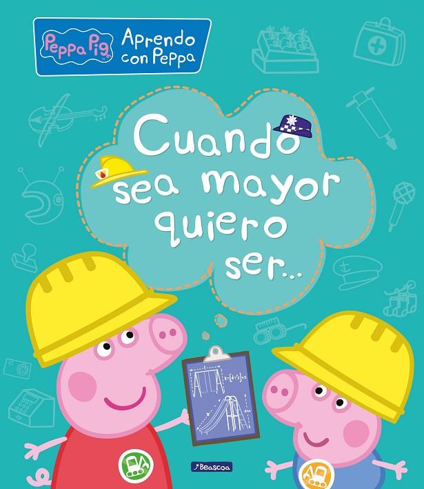 CUANDO SEA MAYOR, QUIERO SER... (APRENDO CON PEPPA PIG) | 9788448850692 | Galatea Llibres | Llibreria online de Reus, Tarragona | Comprar llibres en català i castellà online