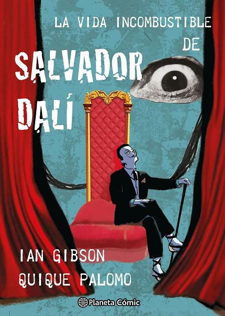 LA VIDA INCOMBUSTIBLE DE SALVADOR DALÍ | 9788411618731 | GIBSON, IAN/PALOMO, QUIQUE | Galatea Llibres | Librería online de Reus, Tarragona | Comprar libros en catalán y castellano online