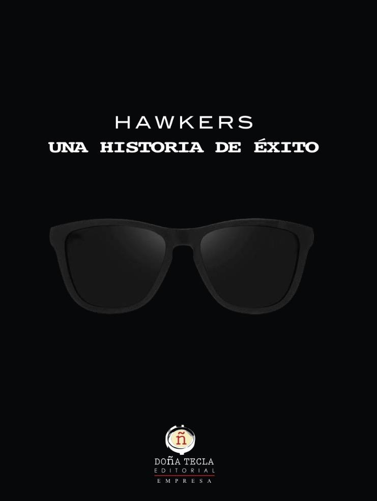 HAWKERS, UNA HISTORIA DE éXITO | 9788494618543 | MURGA SANZ, JOSÉ LUIS | Galatea Llibres | Librería online de Reus, Tarragona | Comprar libros en catalán y castellano online