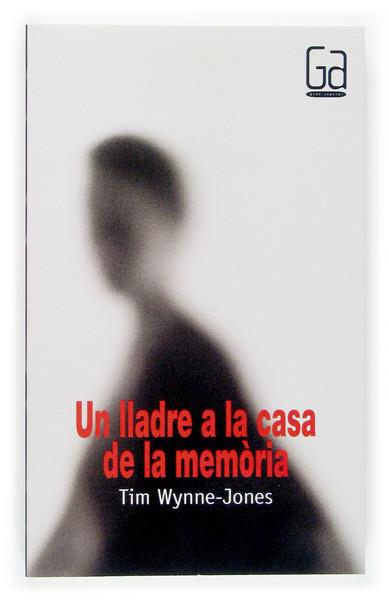 LLADRE A LA CASA DE LA MEMORIA, UN | 9788466113915 | WYNNE-JONES, TIM | Galatea Llibres | Llibreria online de Reus, Tarragona | Comprar llibres en català i castellà online