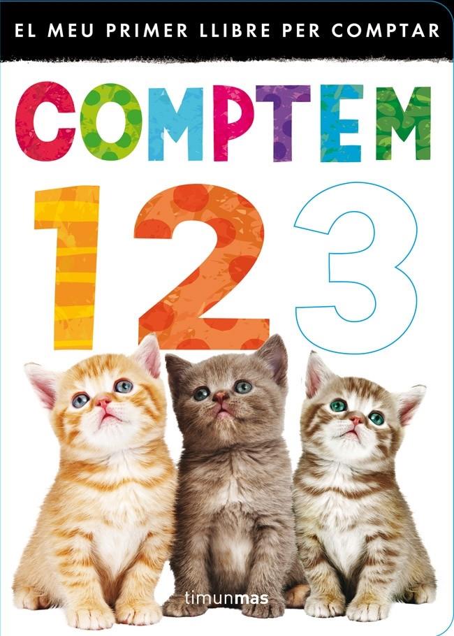 EL MEU PRIMER LLIBRE PER COMPTAR 1 2 3 | 9788415853428 | Galatea Llibres | Librería online de Reus, Tarragona | Comprar libros en catalán y castellano online
