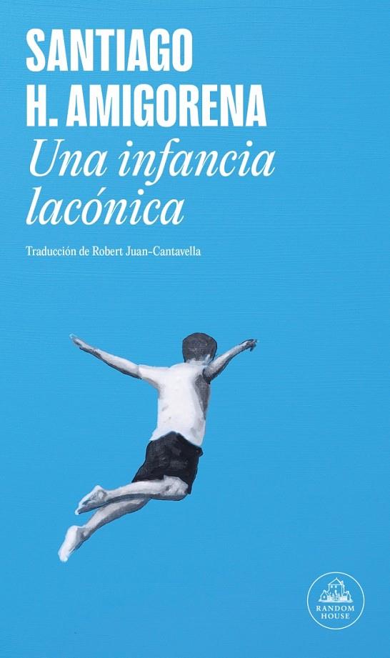 UNA INFANCIA LACÓNICA | 9788439739579 | AMIGORENA, SANTIAGO H. | Galatea Llibres | Librería online de Reus, Tarragona | Comprar libros en catalán y castellano online