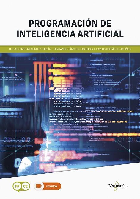 PROGRAMACIÓN DE INTELIGENCIA ARTIFICIAL | 9788426735867 | RODRÍGUEZ, CARLOS/SÁNCHEZ, FERNANDO/MENÉNDEZ, LUIS ALFONSO | Galatea Llibres | Librería online de Reus, Tarragona | Comprar libros en catalán y castellano online