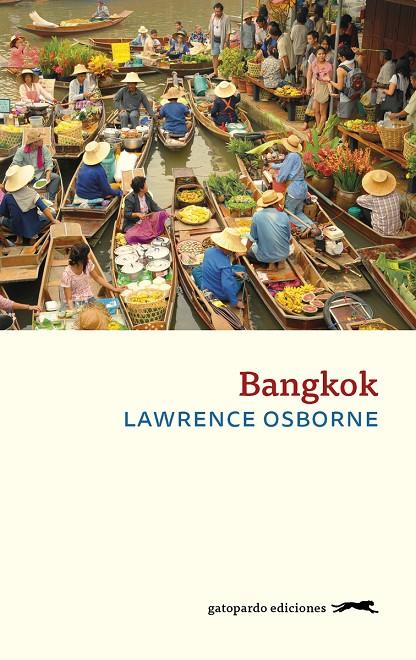 BANGKOK | 9788417109509 | OSBORNE, LAWRENCE | Galatea Llibres | Llibreria online de Reus, Tarragona | Comprar llibres en català i castellà online