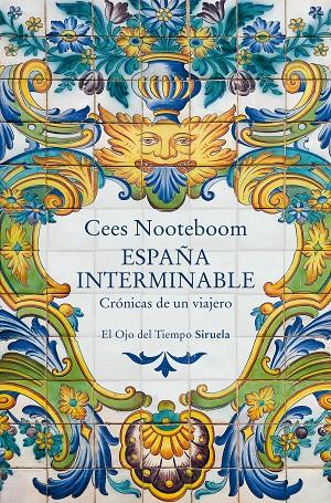 ESPAÑA INTERMINABLE | 9791388032165 | NOOTEBOOM, CEES | Galatea Llibres | Llibreria online de Reus, Tarragona | Comprar llibres en català i castellà online