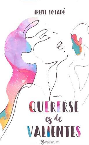 QUERERSE ES DE VALIENTES | 9788417832100 | JOTADÉ, IRENE | Galatea Llibres | Librería online de Reus, Tarragona | Comprar libros en catalán y castellano online