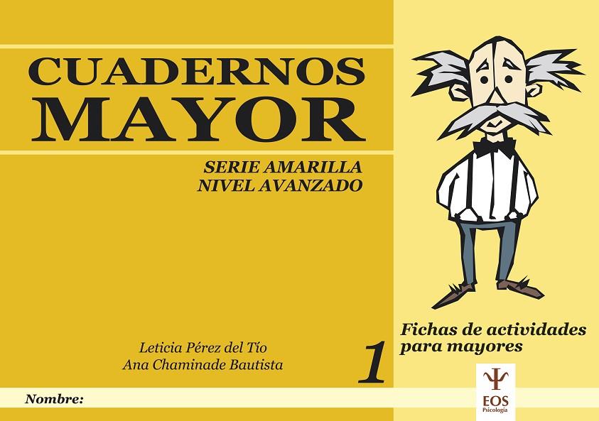 CUADERNOS MAYOR, SERIE AMARILLO, NIVEL AVANZADO | 9788497271653 | PEREZ DEL TIO, LETICIA | Galatea Llibres | Librería online de Reus, Tarragona | Comprar libros en catalán y castellano online